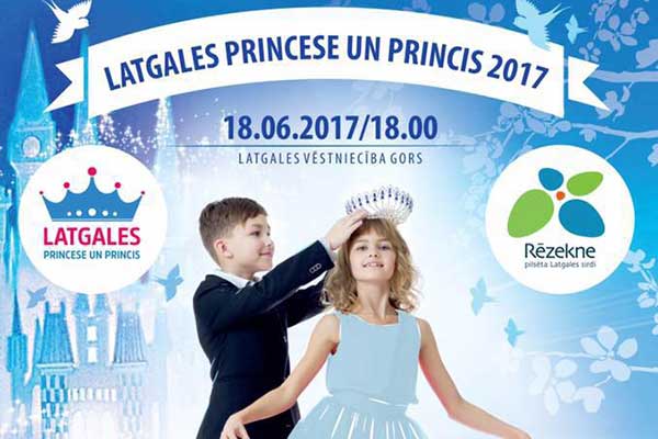 Reģionālais projekts bērniem “Latgales Princese un Princis 2017”