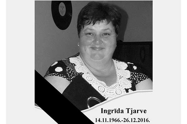 In memoriam. Ingrīda Tjarve (1966. gada 14. novembris – 2016. gada 26. decembris)