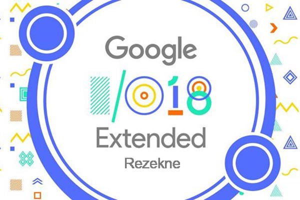 RTA notiks konferencei „Google I/O 2018” veltīts pasākums